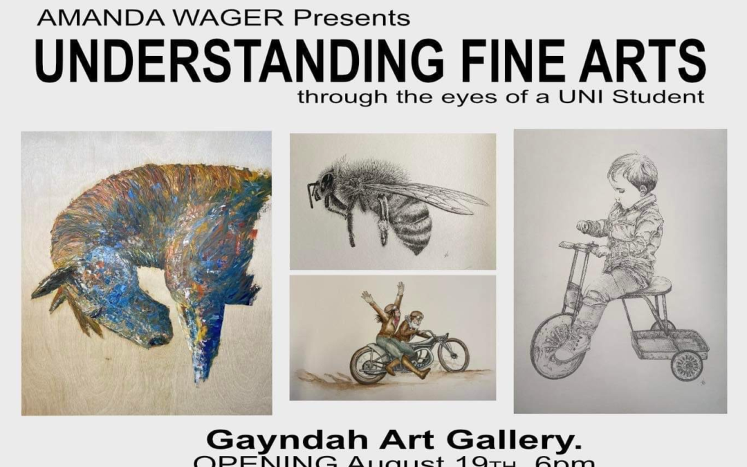 Open Night – Amanda Wager Exhibition “Understanding Fine Art – through the eyes of a Uni Student”