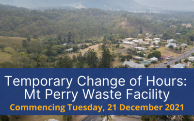 Temporary Change to Mt Perry Waste Facility Opening Hours